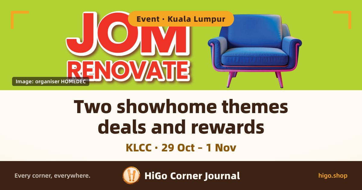 The top half is the organiser's campaign key visual: a lime green background with the words “JOM RENOVATE” in red with a white outline on the left, and a blue armchair with pink legs on the right; the lower half is a warm white text band. Text: a rounded badge at the top reading “Event · Kuala Lumpur”, a credit chip at the lower left of the image reading “Image: organiser HOMEDEC”, the headline “Two showhome themes” “deals and rewards”, the subline “KLCC · 29 Oct – 1 Nov”, and a bottom strip reading “Every corner, everywhere.” “HiGo Corner Journal” “higo.shop”.