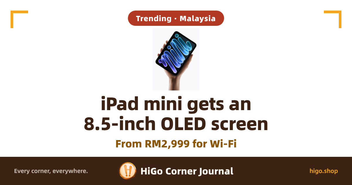 The top half is an official product photo on a white background: one hand holding an iPad mini, its screen showing the word “mini” made of blue-purple tube-like strokes; the bottom half is text. Text: a rounded label reading “Trending · Malaysia”; in the middle, large type on two lines reading “iPad mini gets an” and “8.5-inch OLED screen”, and below it a line reading “From RM2,999 for Wi-Fi”; a dark strip at the foot reads “Every corner, everywhere.”, “HiGo Corner Journal” and “higo.shop”.