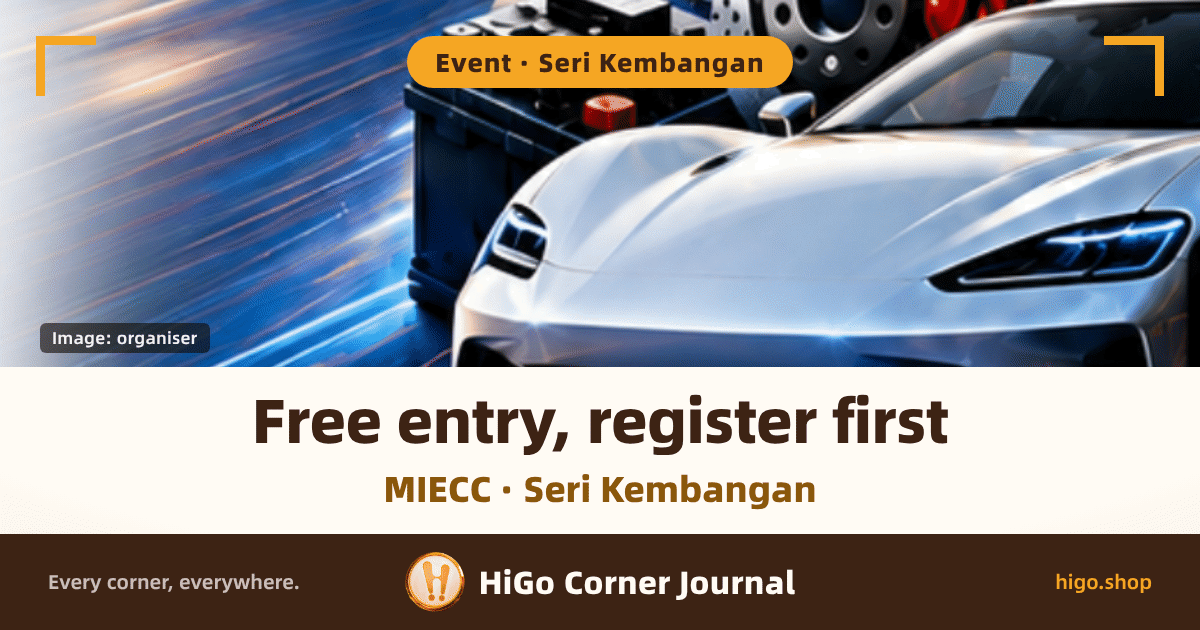The top half is a detail cropped from the organiser's official poster: the nose of a silver performance car fills most of the right side, a car battery stands behind it to the left, the top edge shows part of a wheel and a red brake caliper, and blue-and-white light trails run down the left. All of the poster's own wording falls outside the crop, so there is no text in the picture itself. The lower half is a warm-white text band. Text: a rounded tag at the top reading 「Event · Seri Kembangan」, a credit chip at the photo's lower left reading 「Image: organiser」, the large line 「Free entry, register first」, the second line 「MIECC · Seri Kembangan」, and the bottom strip 「Every corner, everywhere.」 「HiGo Corner Journal」 「higo.shop」.