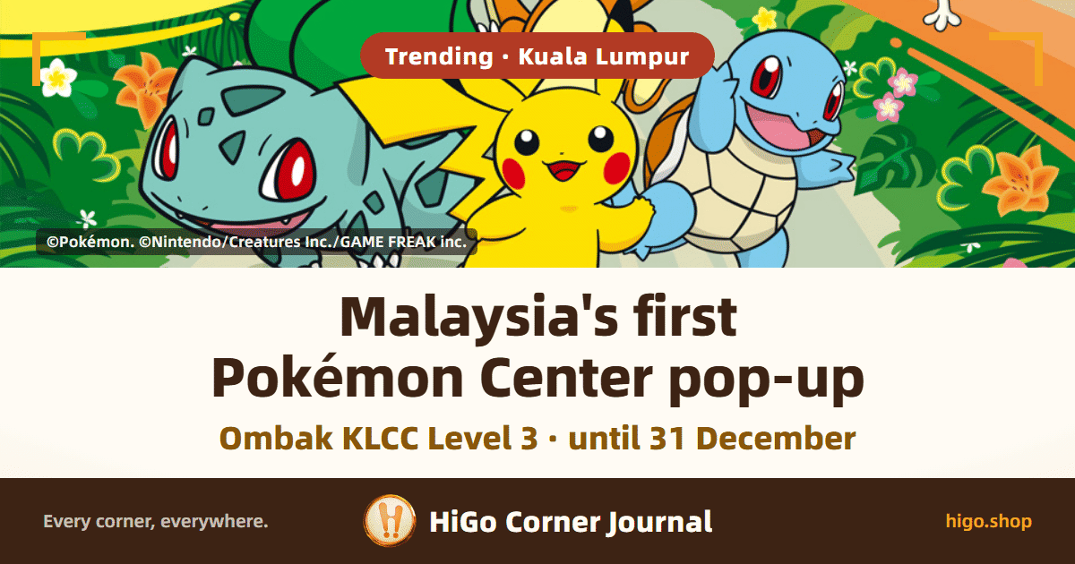 Organiser's promotional artwork: Pikachu, Bulbasaur, Charmander, Squirtle and other Pokémon running through a tropical scene. Text: Malaysia's first Pokémon Center pop-up; Ombak KLCC Level 3 · until 31 December