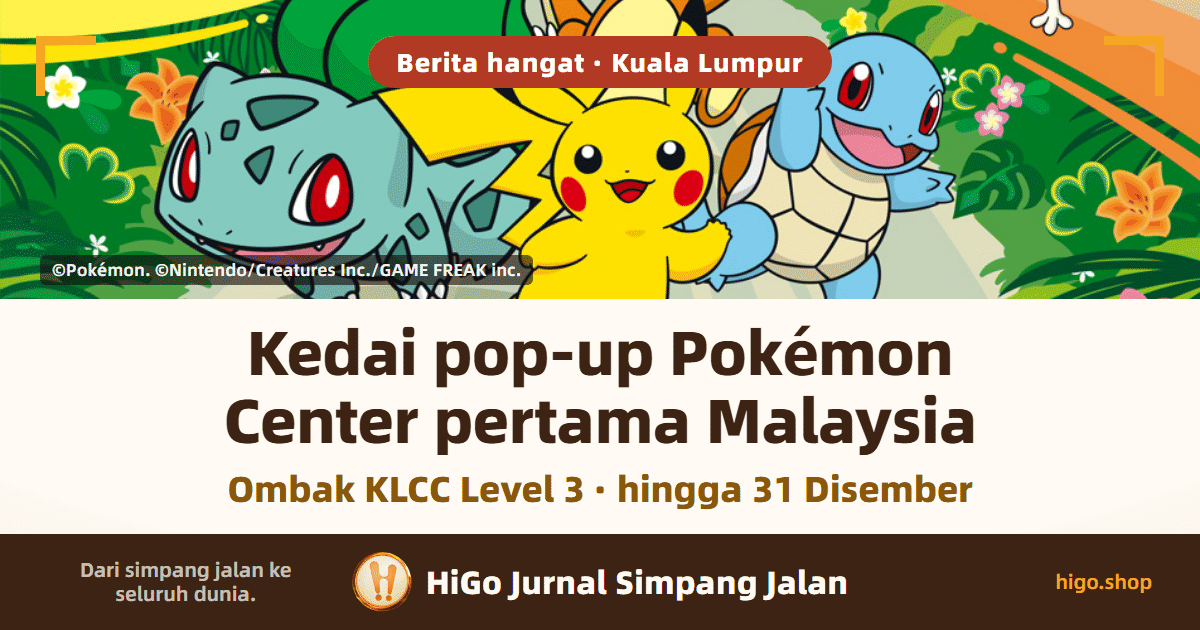 Gambar promosi penganjur: Pikachu, Bulbasaur, Charmander, Squirtle dan Pokémon lain berlari dalam pemandangan tropika. Teks: Kedai pop-up Pokémon Center pertama Malaysia; Ombak KLCC Level 3 · hingga 31 Disember