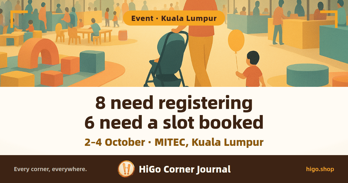 Inside an exhibition hall, a parent pushes a pram past a soft-play area and a row of booth canopies, with a toddler walking alongside holding a balloon; illustration; text: 8 need registering, 6 need a slot booked, and below: 2–4 October · MITEC, Kuala Lumpur