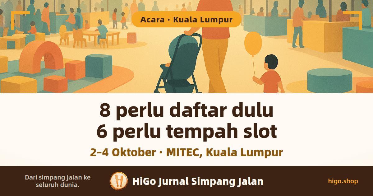 Di dalam dewan pameran, seorang ibu bapa menolak kereta sorong bayi melepasi ruang permainan lembut dan deretan khemah gerai, dengan seorang anak kecil berjalan di sebelahnya sambil memegang belon; ilustrasi; teks: 8 perlu daftar dulu, 6 perlu tempah slot, dan di bawahnya: 2–4 Oktober · MITEC, Kuala Lumpur